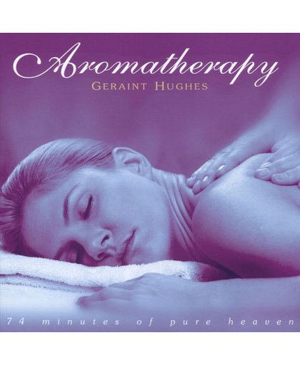 Aromatherapy: 74 Minutes of Pure Heaven