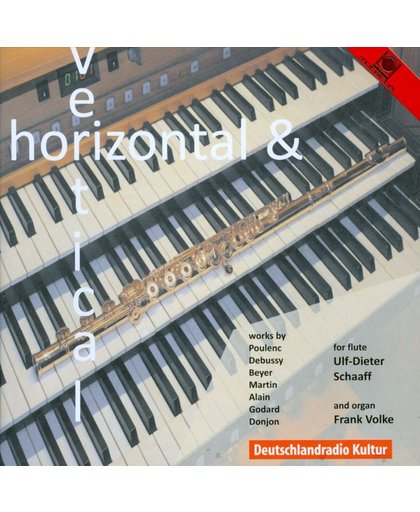 Horizontal & Vertical: Musik fur Flote und Orgel