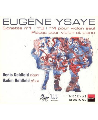 Eugene Ysaye: Sonata No. 1, No. 3, No. 4 pour violon seul; Pieces pour violon et piano