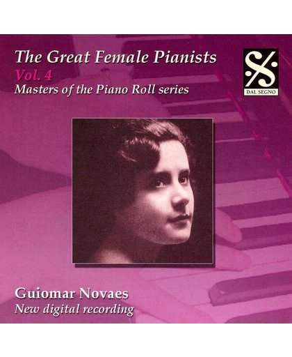 Great Female Pianists, Vol. 4: Guiomar Novaes