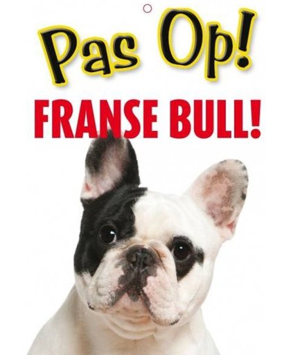 Franse Bulldog Waakbord Pas op!