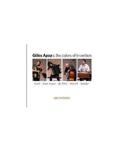 Gilles/Colors Of Invention Apap - Sans Orchestre