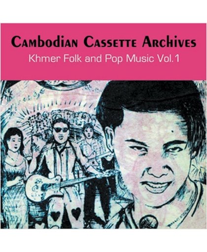 Cambodian Cassette Archives: Khmer Folk & Pop Musi