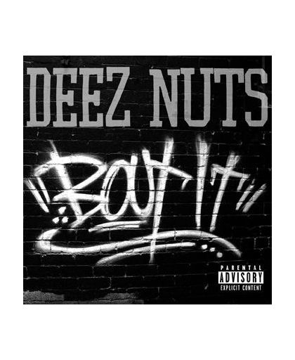 Deez Nuts Bout it CD st.