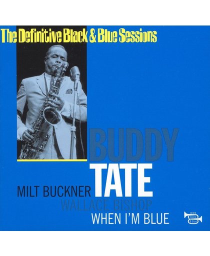 The Definitive Black & Blue Sessions: When I'm Blue