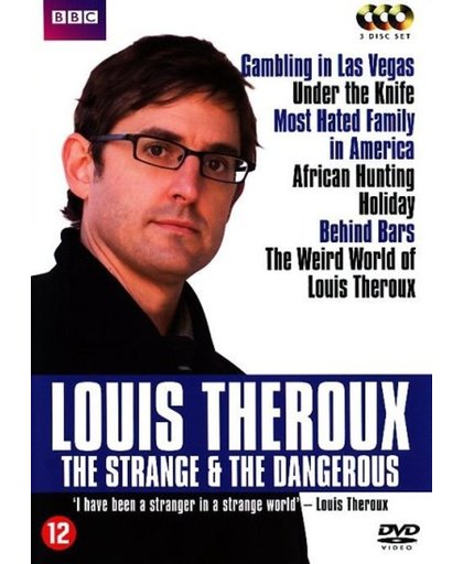 Louis Theroux - The Strange & The Dangerous