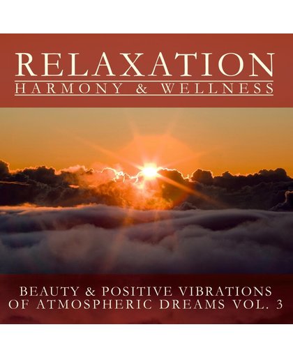 Beauty & Positive Vibrations Of Atmospheric Dreams