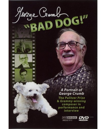 Various - George Crumb, 'Bad Dog!'