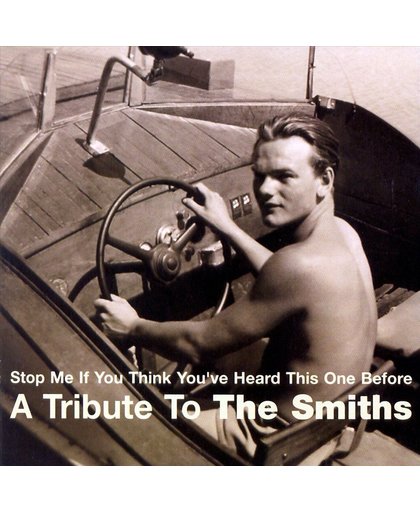 A Stop Me If You Think You've Heard This One Before: A Tribute To The Smiths