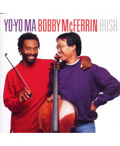 Hush / Yo-Yo Ma, Bobby McFerrin