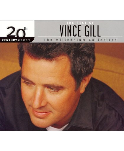 20th Century Masters - The Millennium Collection: The Best of Vince Gill
