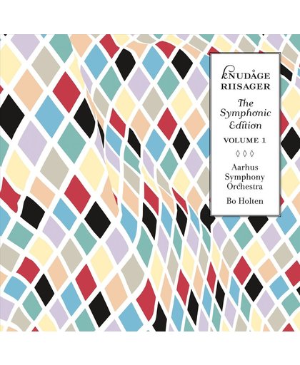 Riisager: Symphonic Edition 1