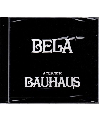 Bela - a Tribute to Bauhaus