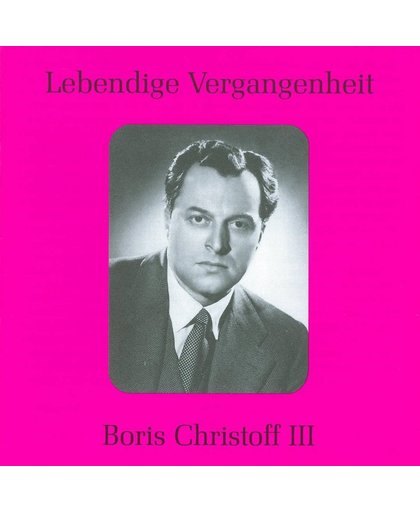 Boris Christoff Vol. 3 (Historical Recital)