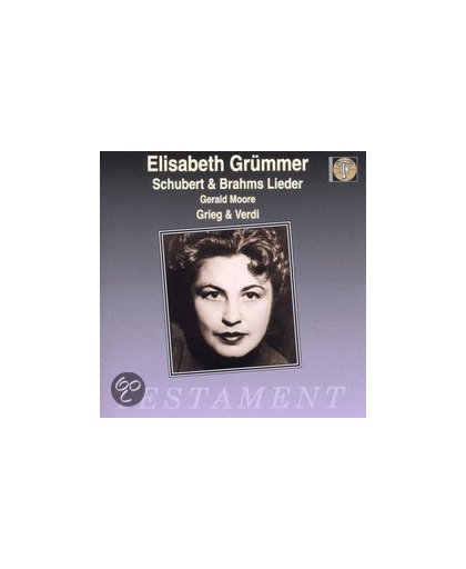 Elisabeth Grummer - Schubert & Brahms: Lieder;  Grieg, Verdi