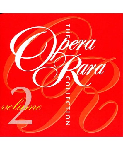 The Opera Rara Collection - Volume 2