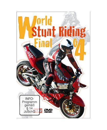World Stunt Riding Final 2004 - World Stunt Riding Final 2004