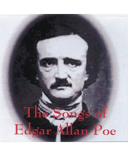 The Songs of Edgar Allan Poe