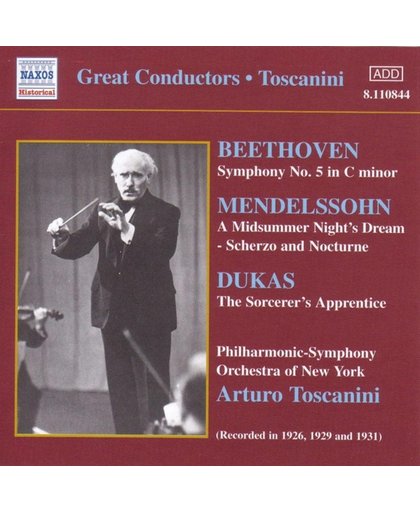 Great Conductors - Toscanini - Beethoven, Mendelssohn, Dukas