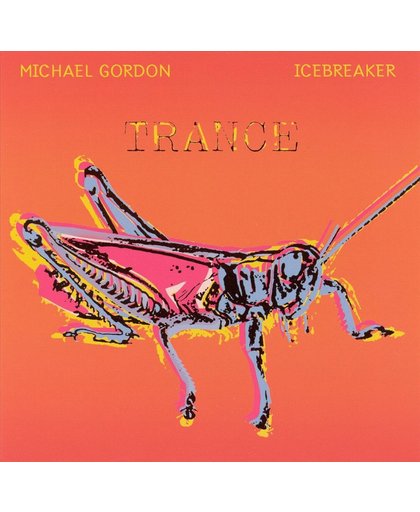 Michael Gordon: Trance