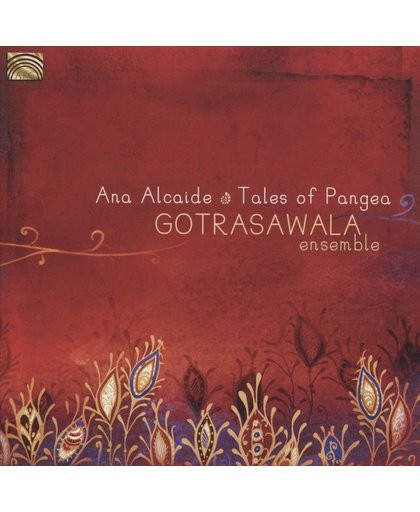 Tales Of Pangea. Gotrasawala Ensemble