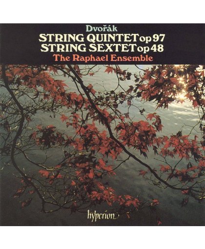 Dvorak: String Quintet, String Sextet / Raphael Ensemble