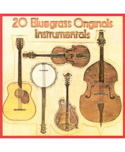 20 Bluegrass Originals: Instrumentals