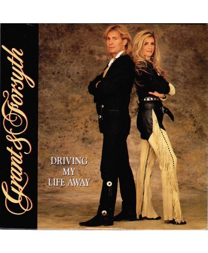 Grant & Forsyth - Driving My Life Away