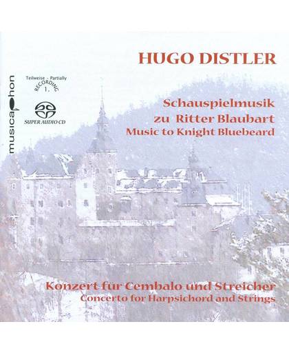 Hugo Distler: Schauspielmusik zu Ritter Blaubart; Concerto fur Cembalo und Streicher
