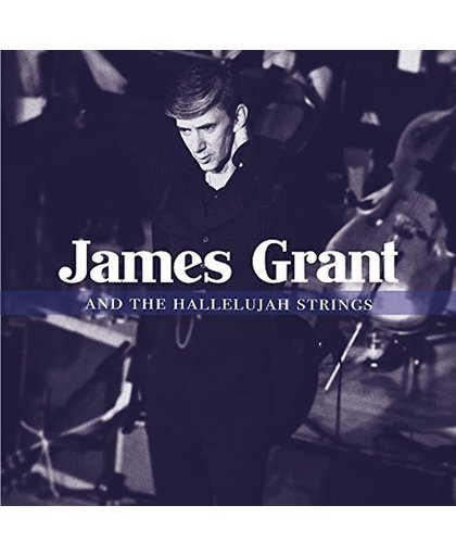 James Grant & The Hallelujah String
