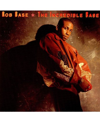 Rob Base - The Incredible Base