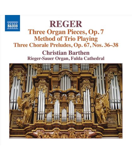 Organ Works Vol 16: Three Organ Pieces Op 7; Metho