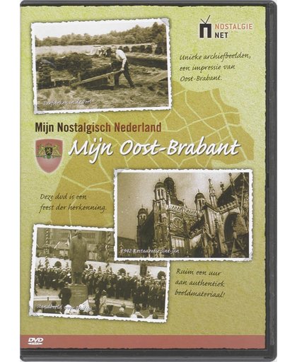 Mijn Nostalgisch Nederland - Mijn Oost - Brabant
