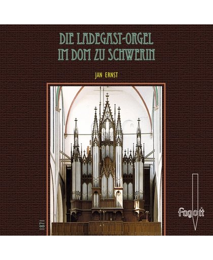 Die Ladegast-Orgel Im Dom Zu Schwer
