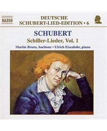 Schubert: Schiller-Lieder Vol 1 / Martin Bruns, Ulrich Eisenlohr