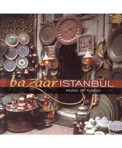 Bazaar Istanbul: Music of Turkey