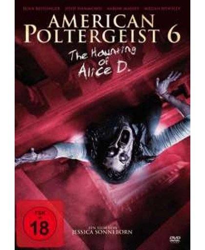 American Poltergeist 6 - The Haunting of Alice D.