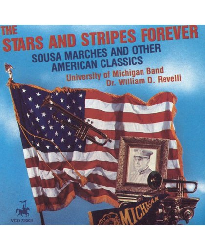 The Stars and Stripes Forever: Sousa Marches and other American Classics