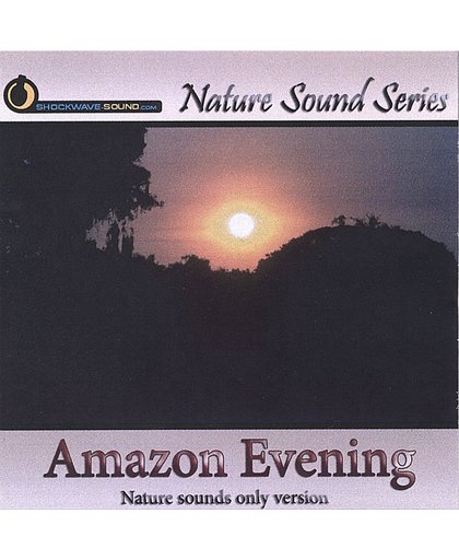 Nature Sound Series: Amazon Evening