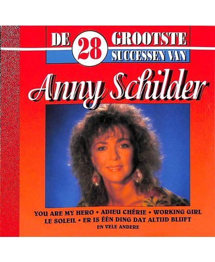 De 28 grootste successen van Anny Schilder
