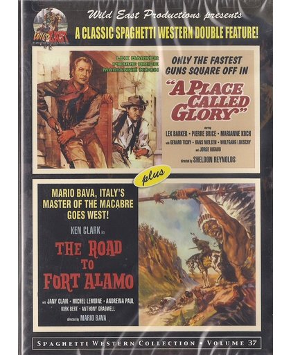 A Place Called Glory + The Road to Fort Alamo (Spaghetti Western Collection Volume 37)