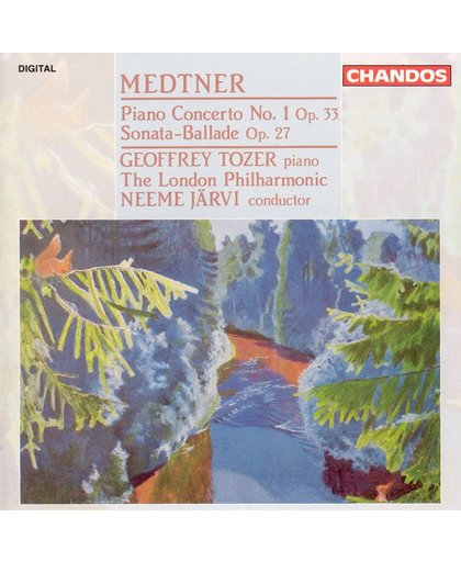 Medtner: Piano Concerto No. 1; Sonata-Ballade
