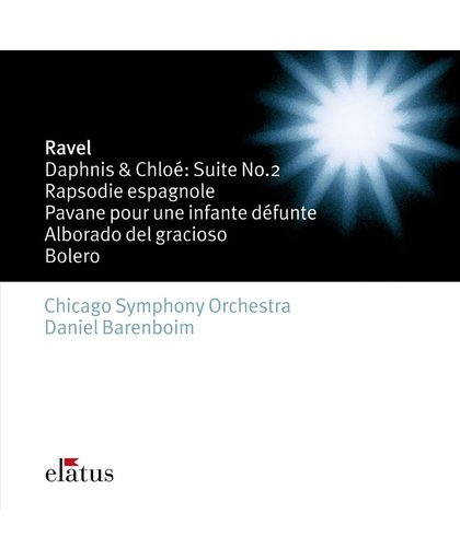Ravel: Bolero; Rapsodie espagnole; Pavane; Alborada del gracioso; Daphnis et Chloe Suite No. 2