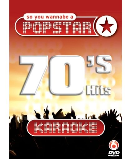 So You Wanna Be A Popstar - 70's Hits