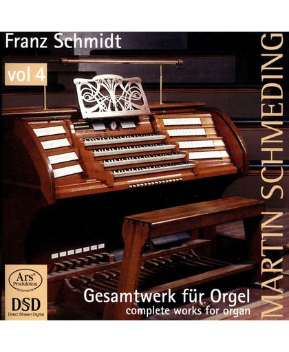 Franz Schmidt: Complete Works for Organ