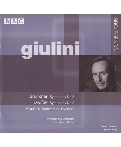 Bruckner: Symphony No. 8; Dvorak: Symphony No. 8; Rossini: Semiramide Overture