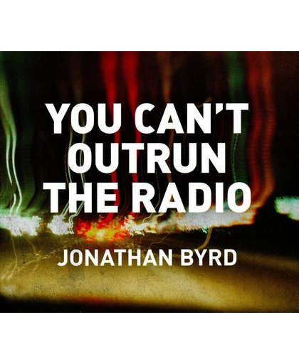 You Can't Outrun the Radio
