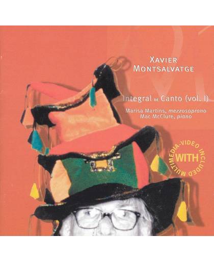 Xavier Montsalvatge: Integral de Canto, Vol. 1
