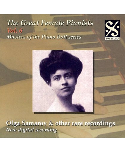 Great Female Pianists, Vol. 6: Olga Samarov & other rare recordings