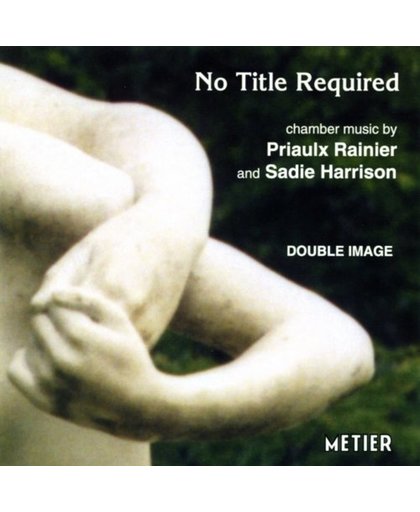 Rainier, Harrison: No Title Required